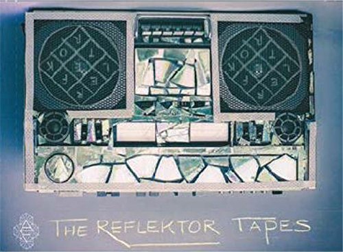 Arcade Fire/The Reflektor Tapes@Reflektor Tapes