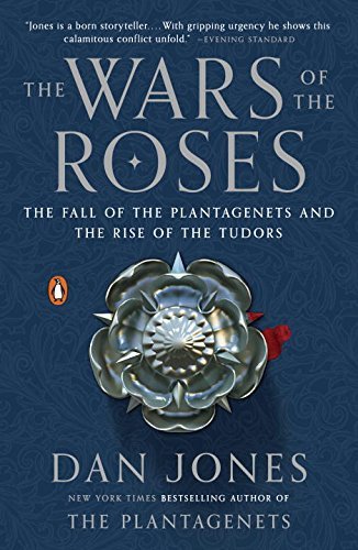 Dan Jones/The Wars of the Roses@The Fall of the Plantagenets and the Rise of the Tudors