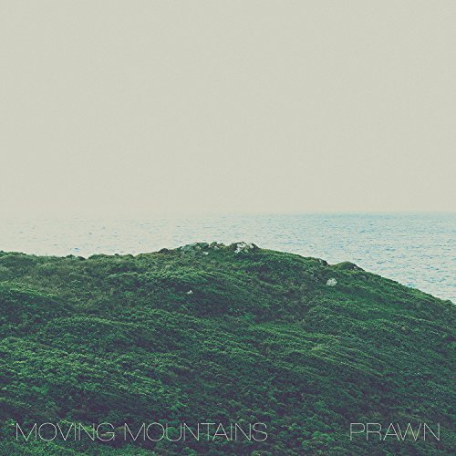 Moving Mountains/ Prawn/Moving Mountains/ Prawn