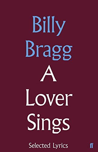 Billy Bragg/A Lover Sings@Selected Lyrics