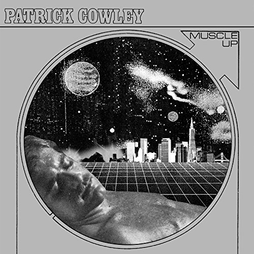 Patrick Cowley/Muscle Up