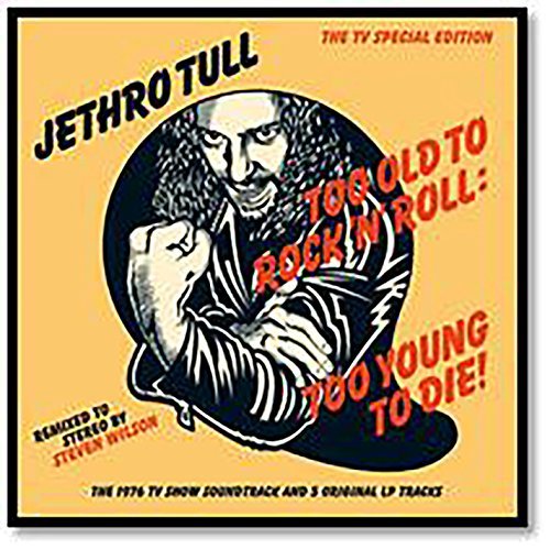 Jethro Tull/Too Old to Rock 'N' Roll: Too Young To Die