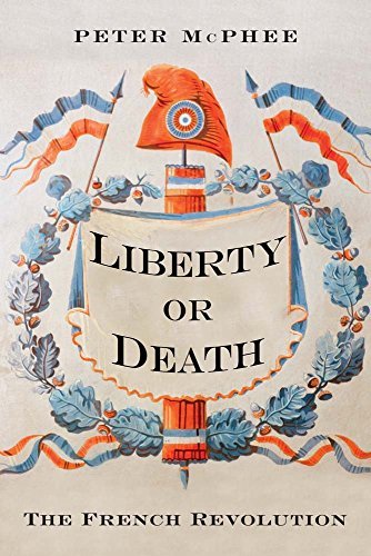 Peter McPhee/Liberty or Death@ The French Revolution