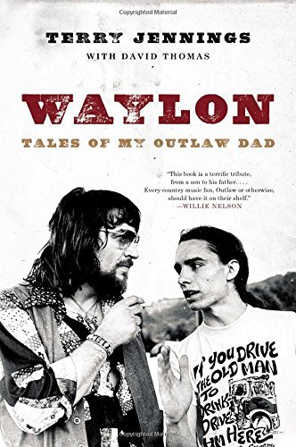 Terry Jennings/Waylon@ Tales of My Outlaw Dad