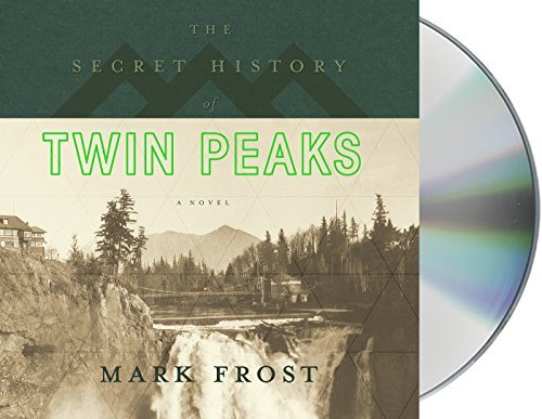 Mark Frost/The Secret History of Twin Peaks
