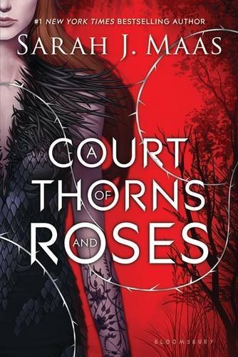 Sarah J. Maas/A Court of Thorns and Roses@Court of Thorns and Roses Book One