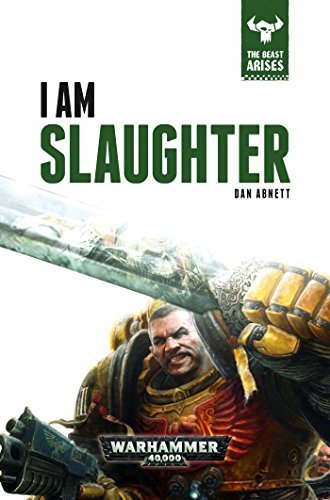 Dan Abnett/I Am Slaughter