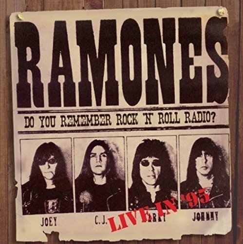 The Ramones/Do You Remember Rock 'n' Roll Radio? Live in '95