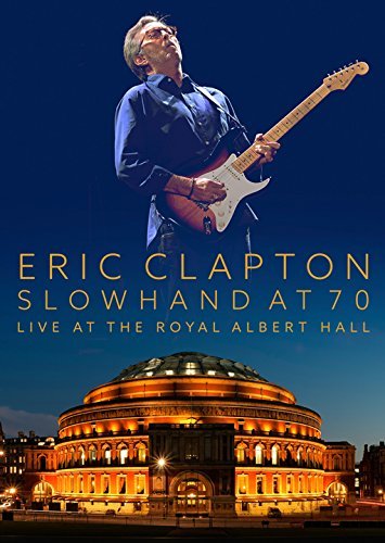 Eric Clapton/Slowhand At 70: Live At The Royal Albert Hall@2 CD/2 DVD Combo@Slowhand At 70: Live At The Ro