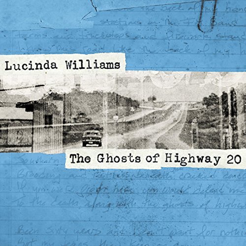 Lucinda Williams/Ghosts Of Highway 20