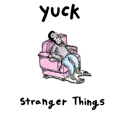 Yuck/Stranger Things (white vinyl)