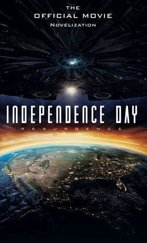 Alex Irvine/Independence Day@ Resurgence: The Official Movie Novelization