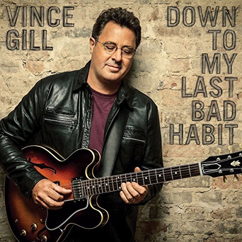 Vince Gill/Down To My Last Bad Habit