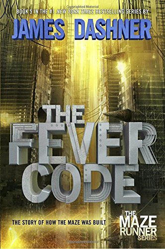 James Dashner/The Fever Code (Maze Runner, Book Five; Prequel)