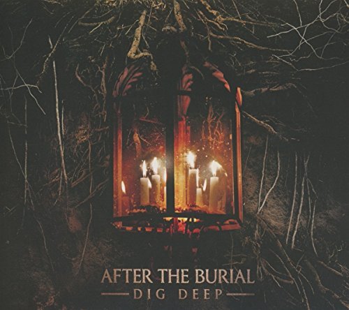 After The Burial/Dig Deep