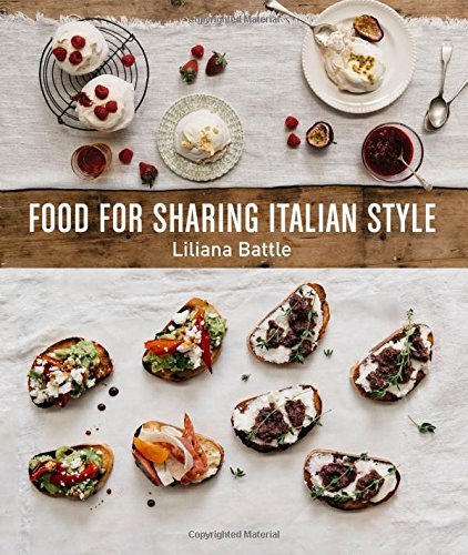 Liliana Battle/Food for Sharing Italian Style