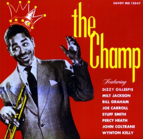 Dizzy Gillespie/Champ