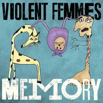 Violent Femmes/Memory