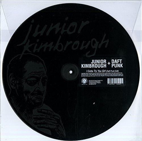 Junior Kimbrough/I Gotta Try You Girl (Daft Pun