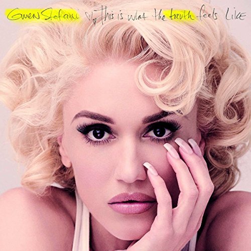Gwen Stefani/This Is What The Truth Feels L