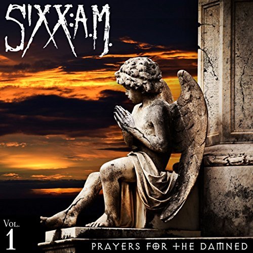 Sixx:A.M./Prayers For The Damned