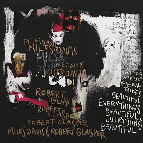 Miles Davis & Robert Glasper/Everything's Beautiful