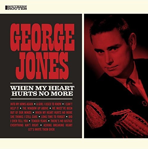 George Jones/When My Heart Hurts No More