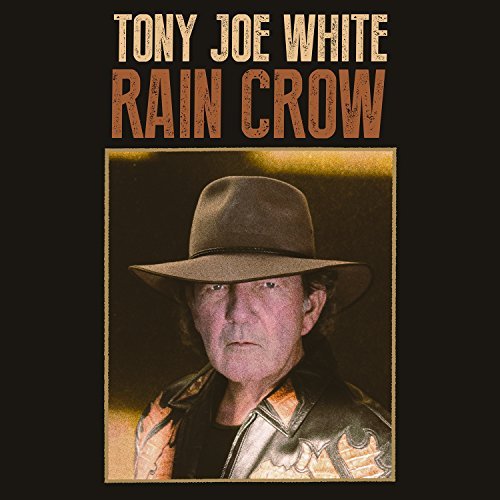 Tony Joe White/Rain Crow