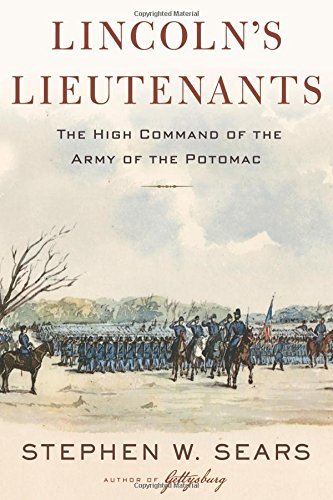Stephen W. Sears/Lincoln's Lieutenants@The High Command of the Army of the Potomac