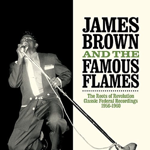 James Brown & The Fabulous Flames/Roots Of Revolution