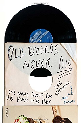 Spitznagel,Eric/ Tweedy,Jeff (FRW)/Old Records Never Die