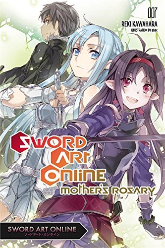 Reki Kawahara/Sword Art Online 7 Mother's Rosary (Light Novel)