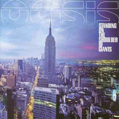 Oasis/Standing On The Shoulder of Giants