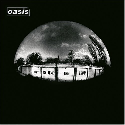 Oasis/Don't Believe The Truth