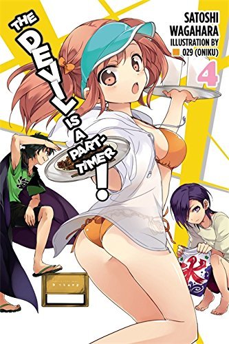 Satoshi Wagahara/The Devil Is a Part-Timer!, Vol. 4 (Light Novel)