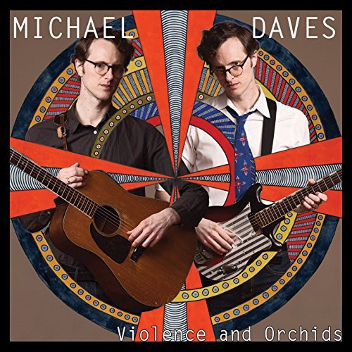 Michael Daves/Violence & Orchids