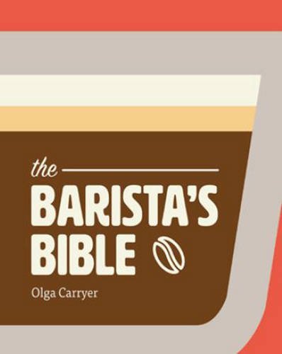 Olga Carryer/Barista's Bible
