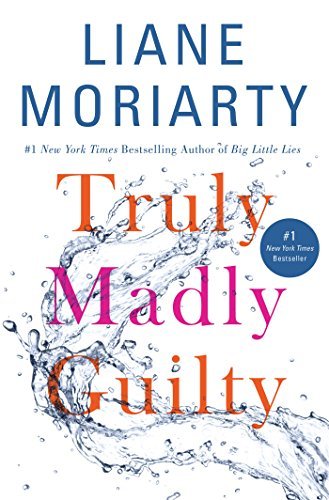 Liane Moriarty/Truly Madly Guilty
