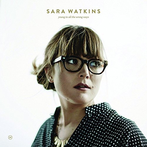 Sara Watkins/Young In All The Wrongs Ways@Includes Download Card