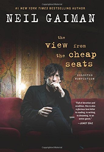 Neil Gaiman/The View from the Cheap Seats@Selected Nonfiction