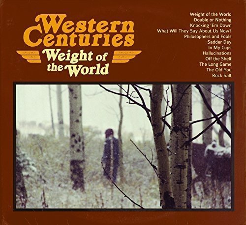 Western Centuries/Weight Of The World