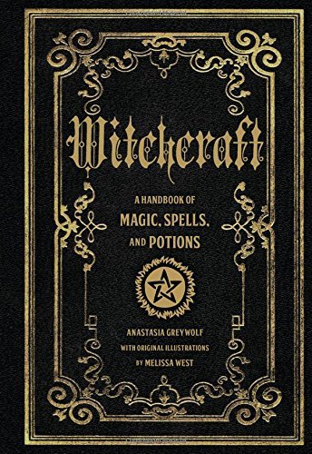 Anastasia Greywolf/Witchcraft@A Handbook of Magic Spells and Potions