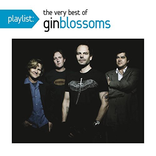 GIN BLOSSOMS/PLAYLIST: THE VERY BEST OF GIN BLOSSOMS