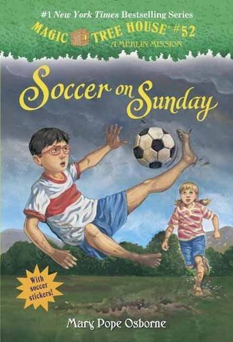 Mary Pope Osborne/Soccer on Sunday@Magic Treehouse #52