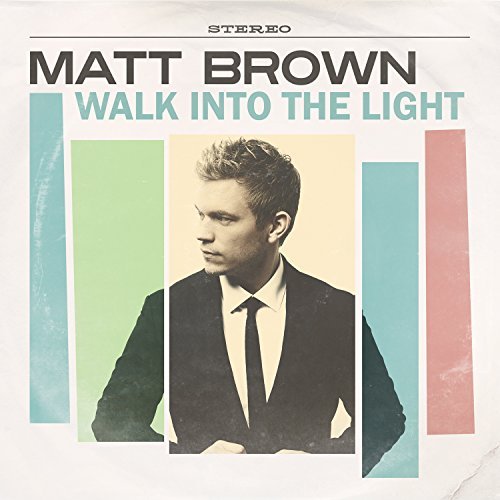 Matt Brown/Walk Into The Light