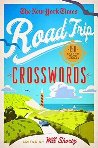 New York Times/The New York Times Road Trip Crosswords@ 150 Easy to Hard Puzzles