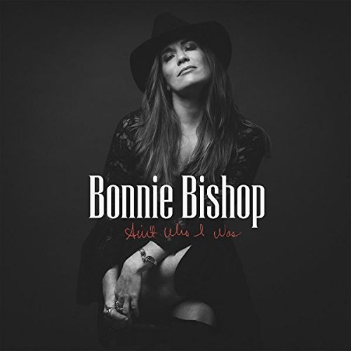 Bonnie Bishop/Ain't Who I Was