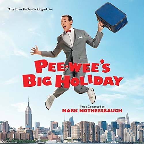 Mark Mothersbaugh/Pee-Wee's Big Holiday / O.S.T.