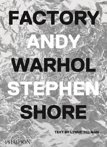 Stephen Shore/Factory@Andy Warhol