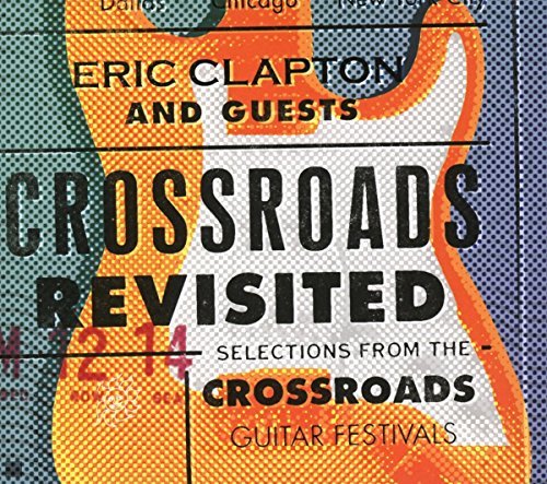 Eric Clapton And Guests/Crossroads Revisited Selection